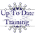 Up to Date Training